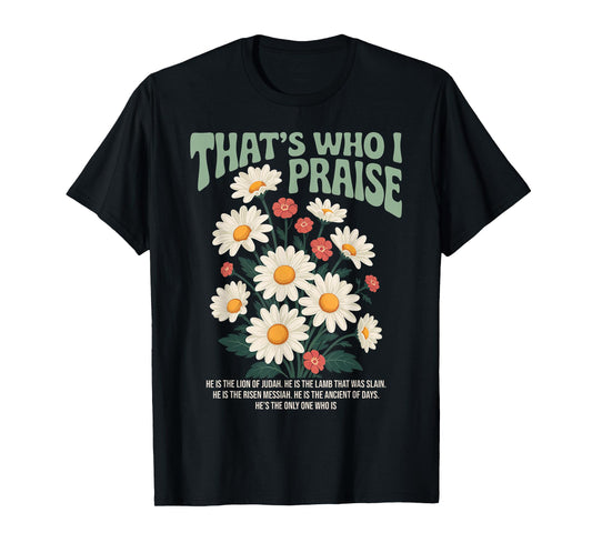 Brandon That's Who I Praise Jesus Christian Lake Merch T-Shirt