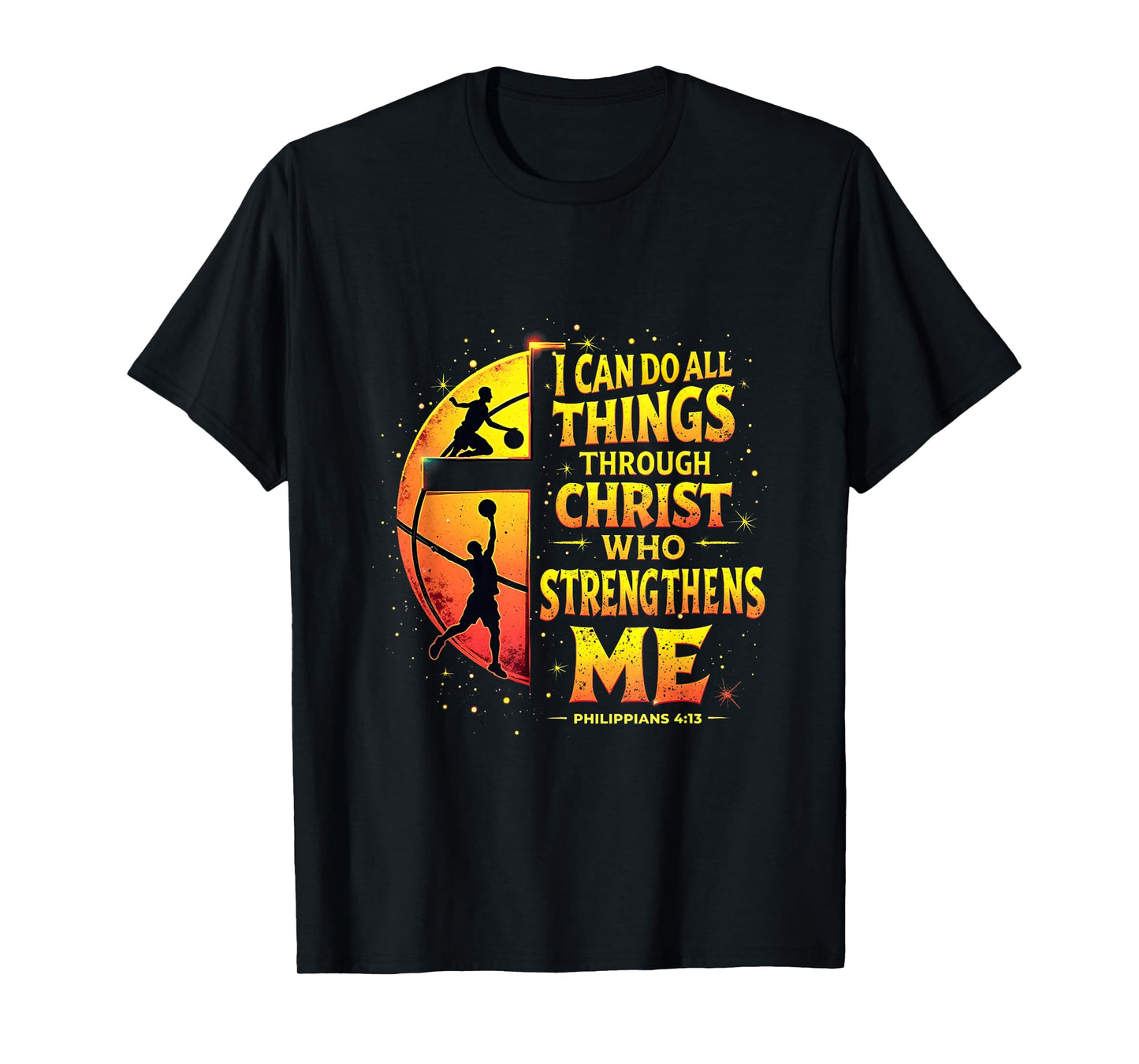 Basketball Philippians 4:13 I Can Do All Things Religious T-Shirt