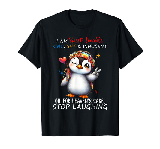 I Am Sweet Lovable Kind Shy And Innocent Penguin Funny Quote T-Shirt
