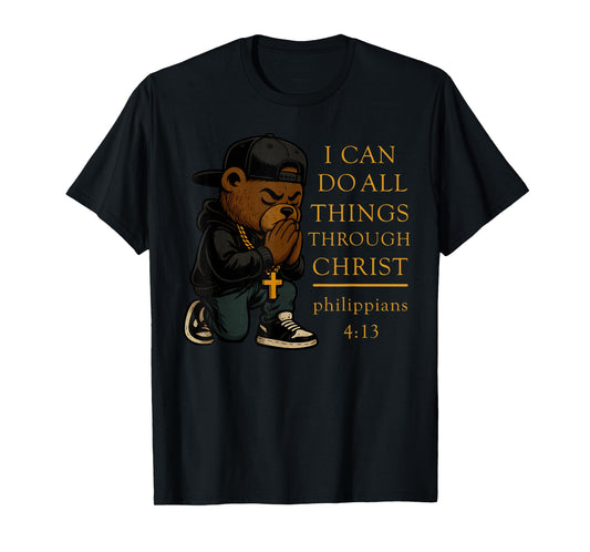 Christian Hip Hop Teddy Bear I Can Do All Things Bible Verse T-Shirt