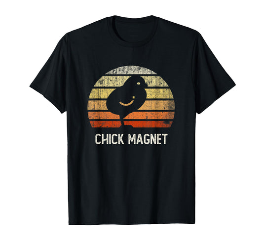 Funny CHICK MAGNET I Just Freaking Love Chicken Farm Raising T-Shirt