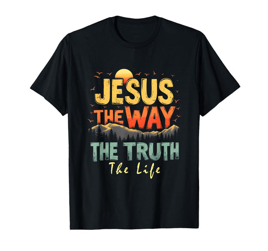 The Way Truth Life Women Men Kids Christian Worship Jesus T-Shirt