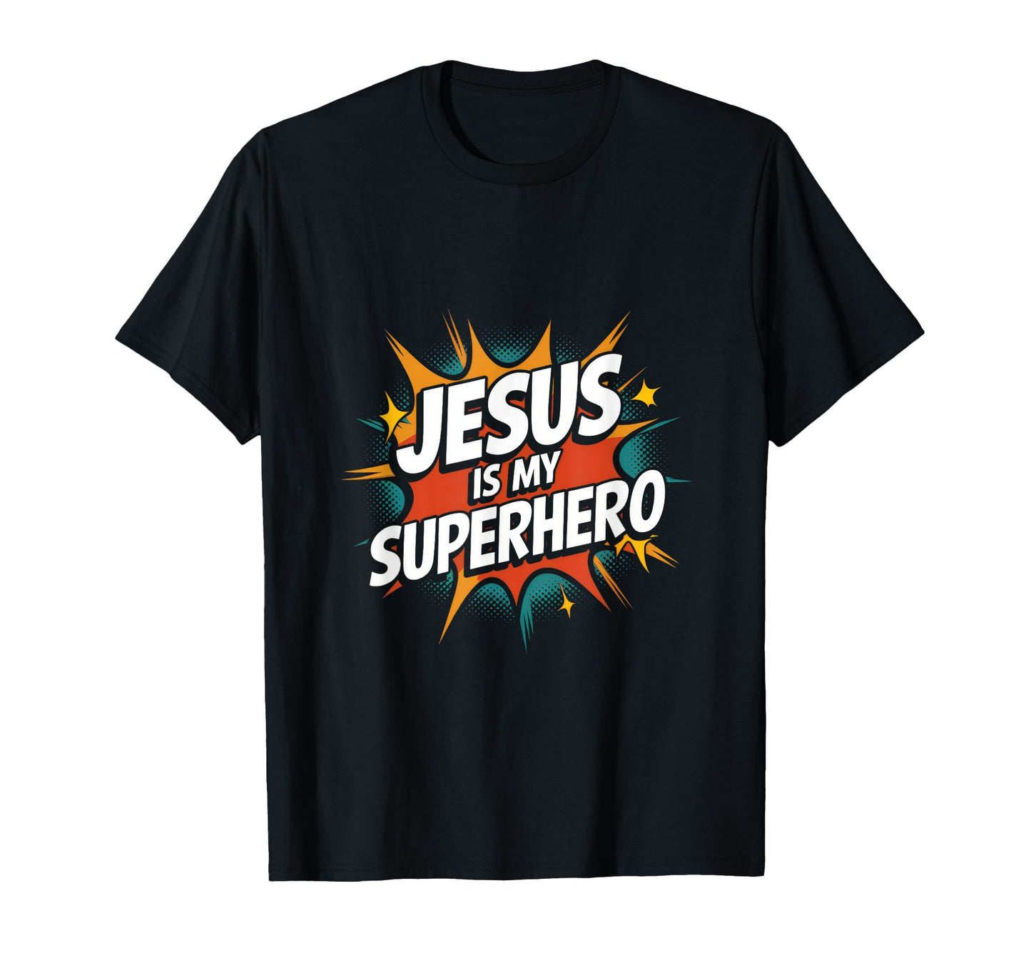 Jesus Is My Superhero - Jesus Superhero Powerful T-Shirt