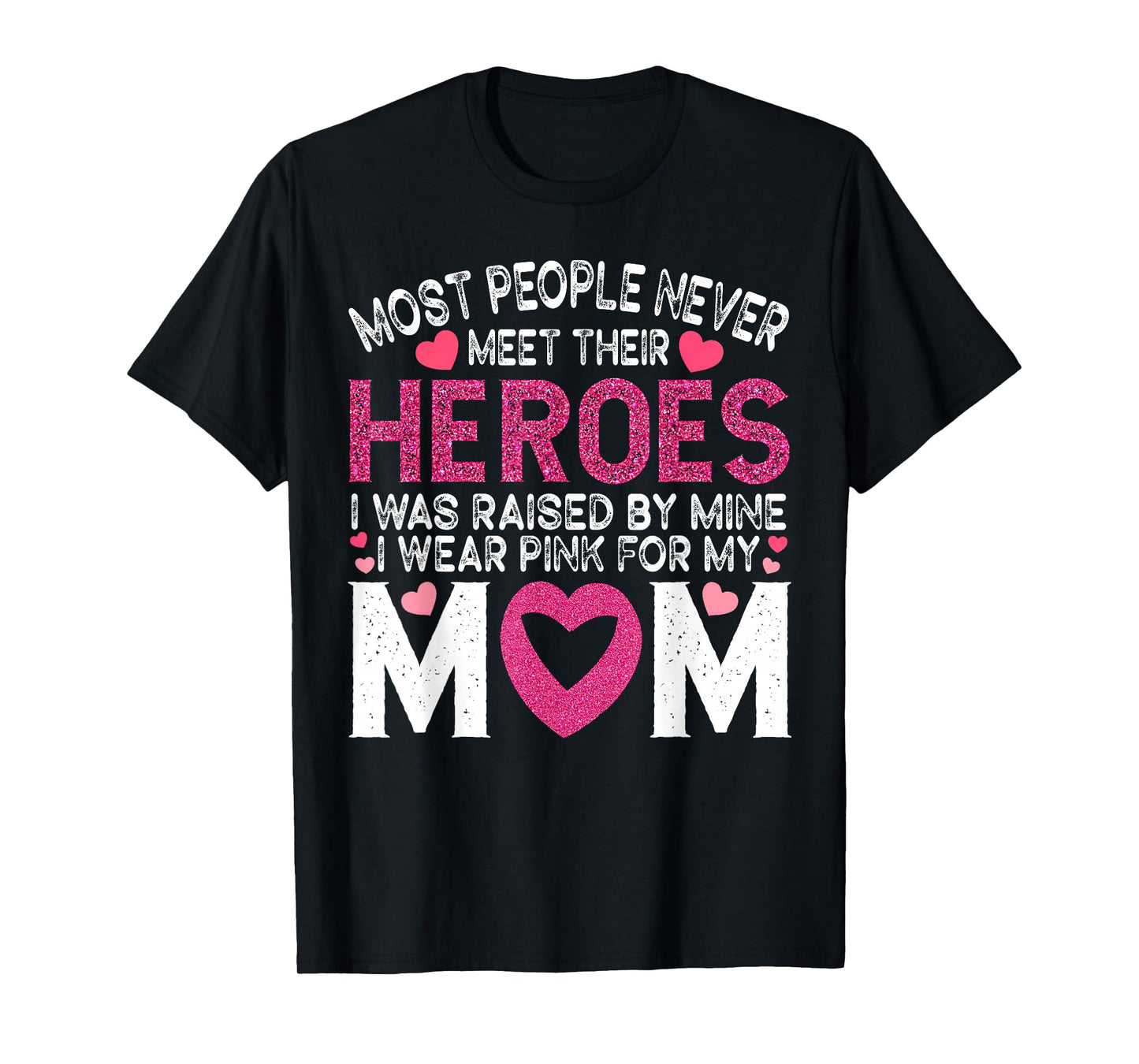I Wear Pink for My Mom Hero Heart in October We Support Mama T-Shirt