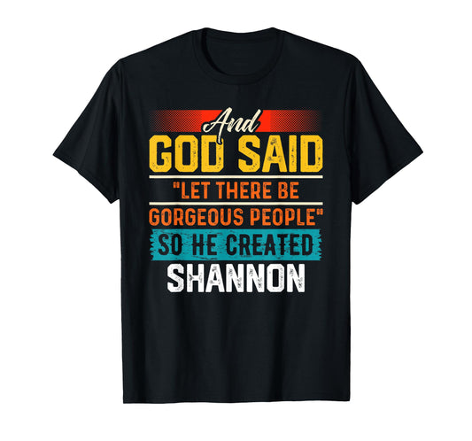 And God Said So He Created SHANNON T-Shirt Funny SHANNON T-Shirt