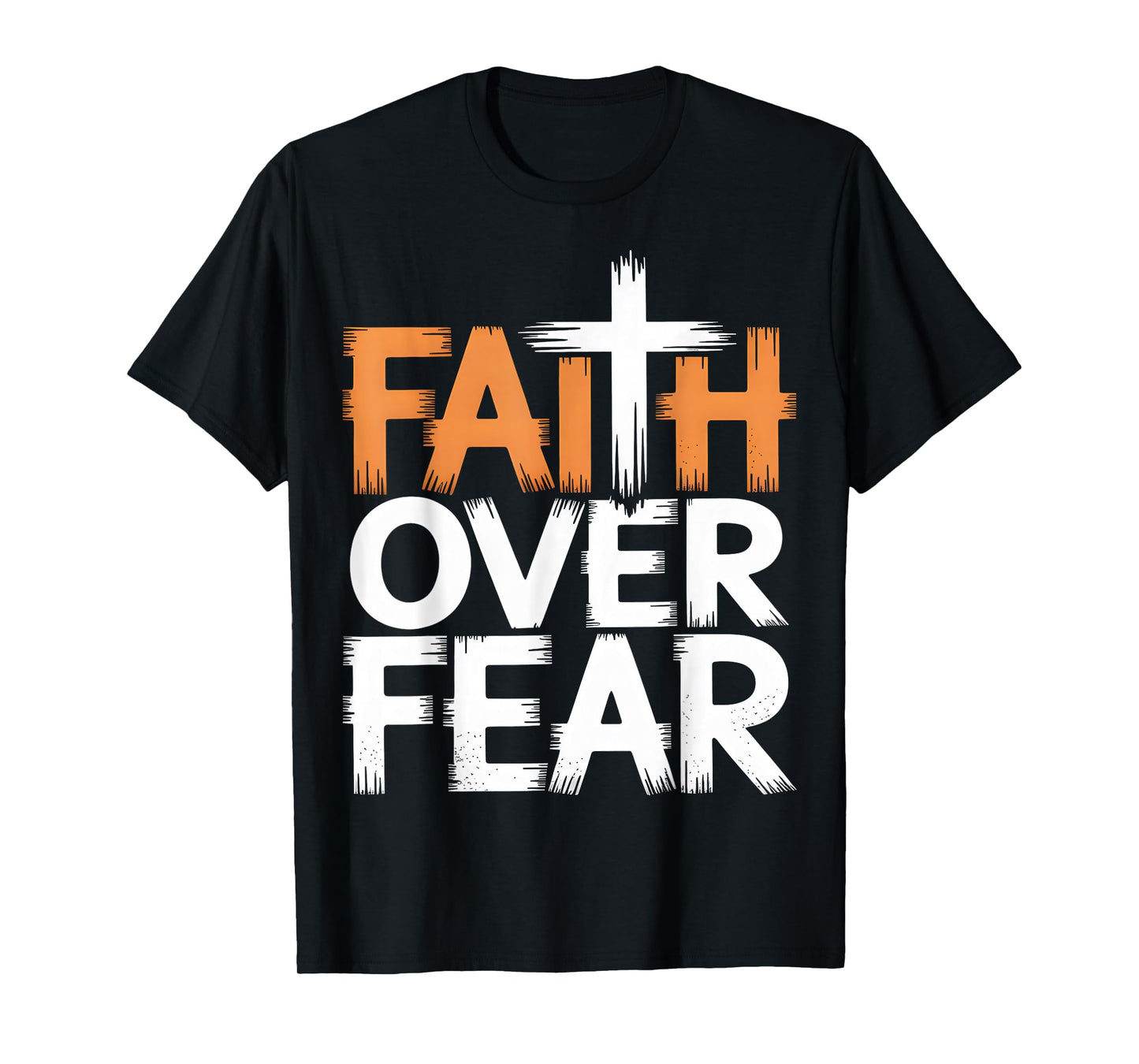 Faith Over Fear Christian Inspirational T-Shirt