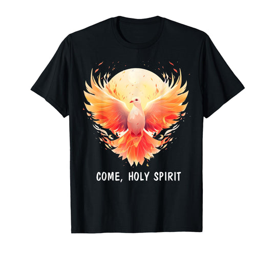 COME HOLY SPIRIT Jesus Christian Dove Pentecost T-Shirt