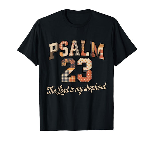 Psalm 23 Lord is Shepherd Faith wear for Believers T-Shirt