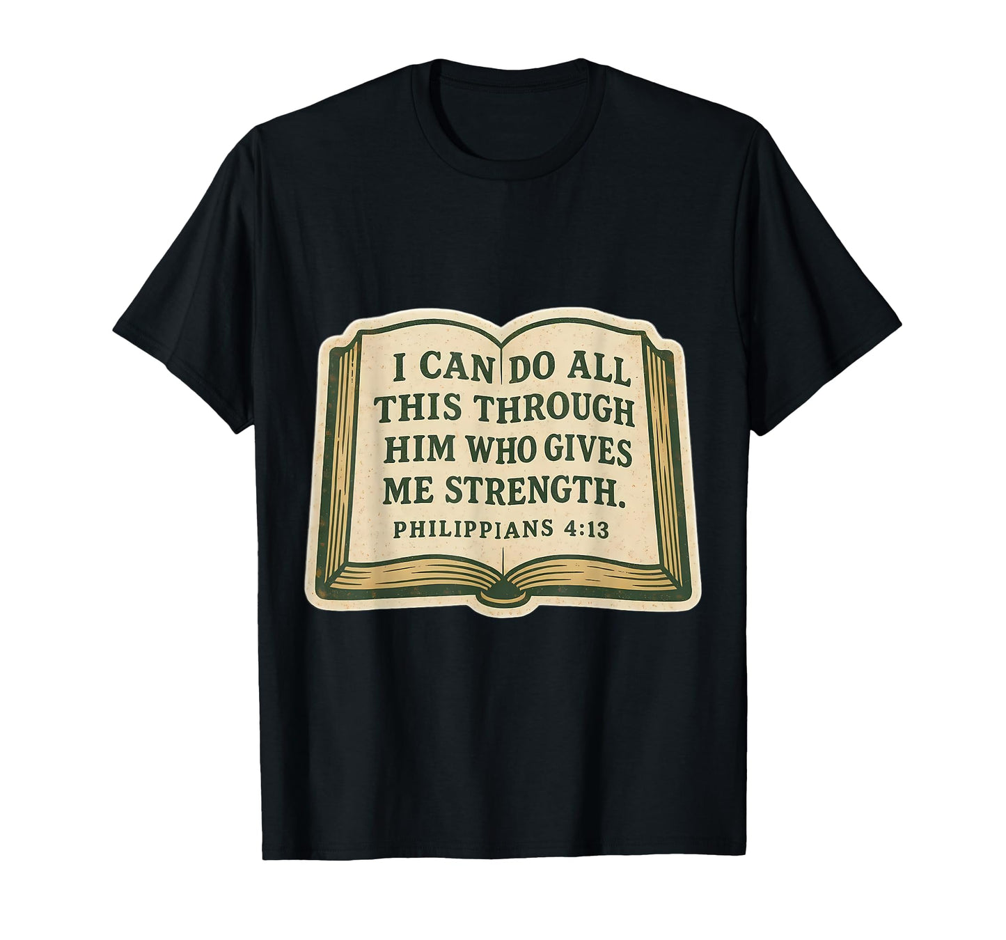 Christian Bible Verse Quote Philippians 4:13 Jesus Christ T-Shirt