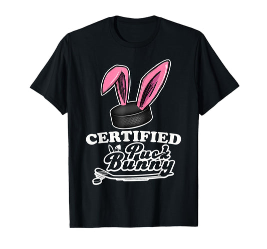 Certified Puck Bunny Funny Ice Hockey Slang Quote T-Shirt