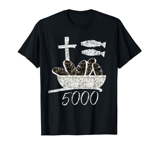2 Fishes 5 Breads Bible Verses Jesus Feeds 5000 Christians T-Shirt