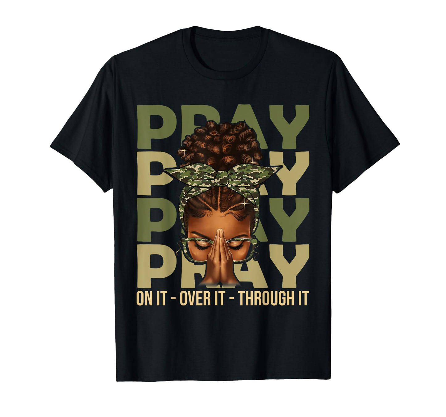 Pray On It Pray Over It Black Woman Afro Christian Sayings T-Shirt
