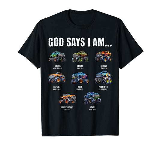 God Says I Am Christian Toddler Kids Monster Truck T-Shirt