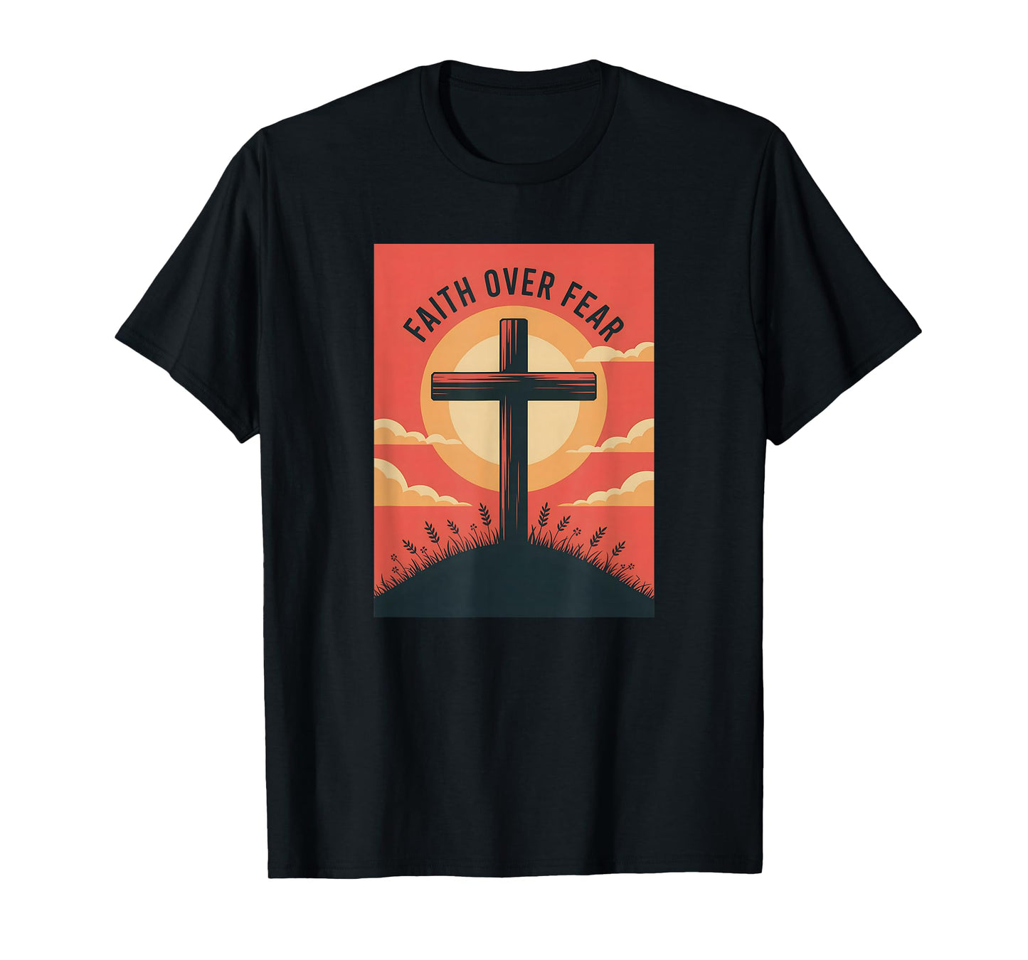 Faith Over Fear, Christian Cross on a Hill T-Shirt