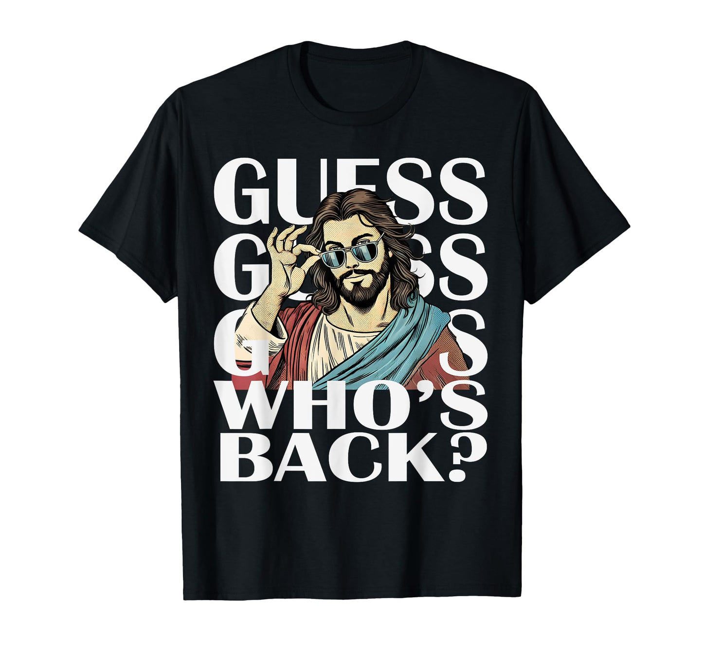 Guess Whos Back Jesus Easter Tee Religious Catholic Christ T-Shirt