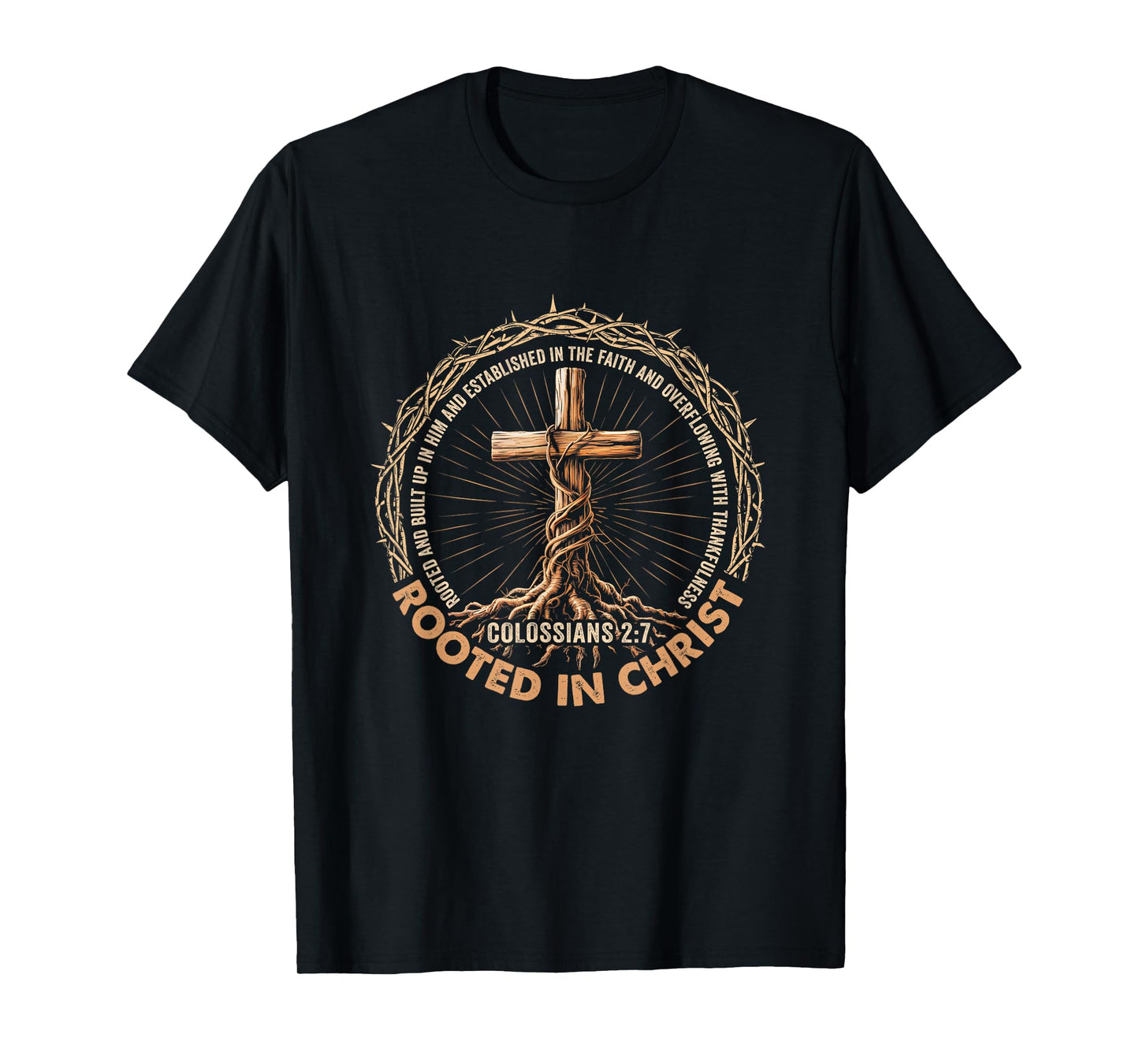 Rooted In Christ Jesus Religious Christian Cross Men Women T-Shirt