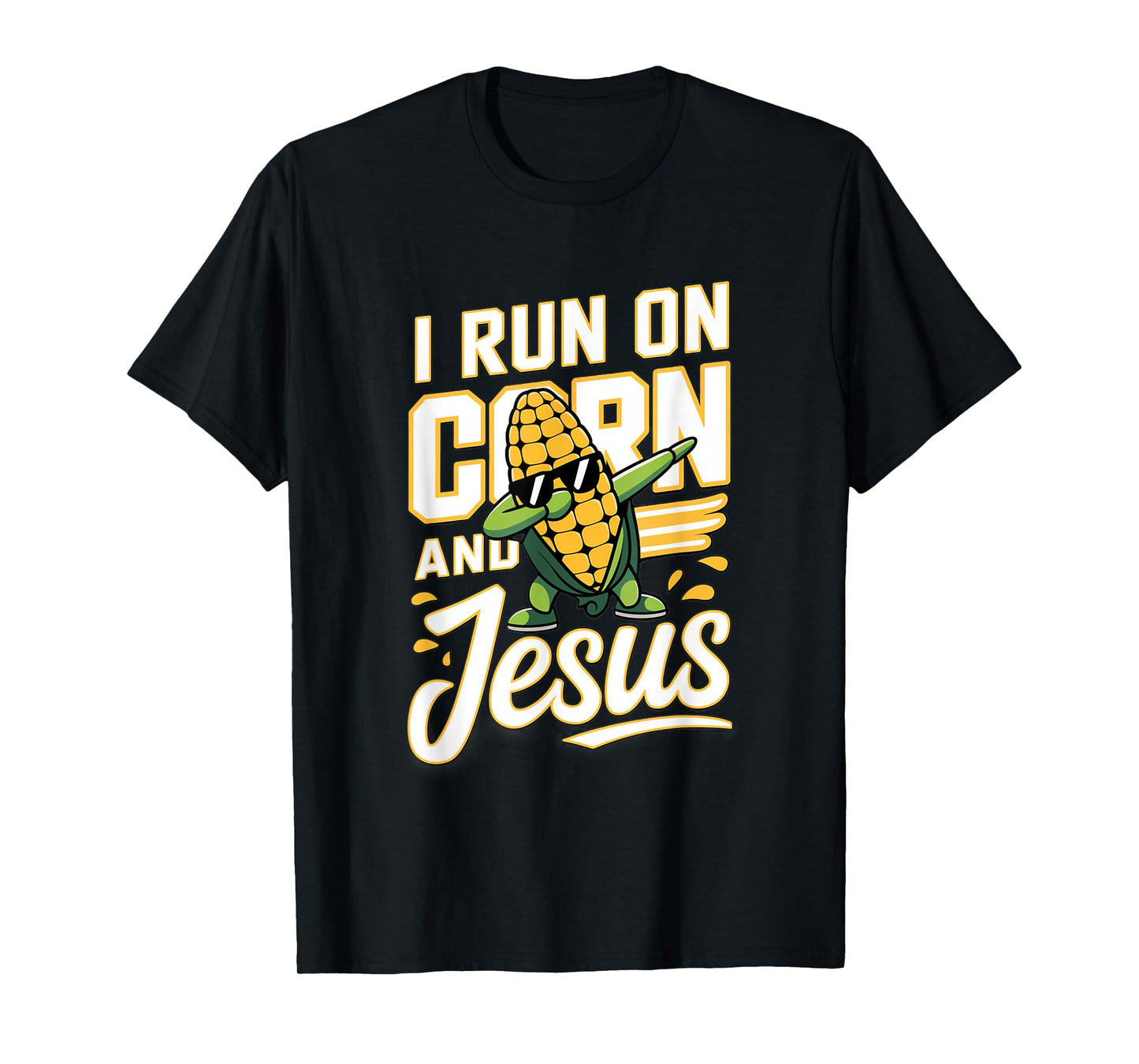 Corn Cob I run on Corn and Jesus Funny Corn T-Shirt