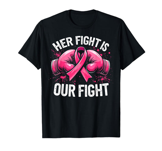 Her Fight Is Our Fight Boxing Gloves Breast Cancer Awareness T-Shirt