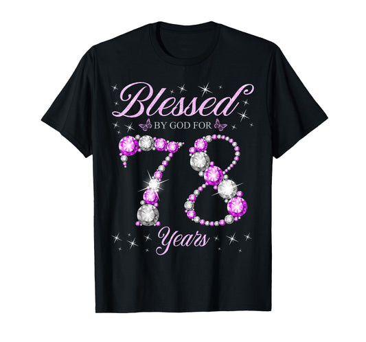 Blessed By God For 78 Years Old 78th Birthday B-Day Party T-Shirt