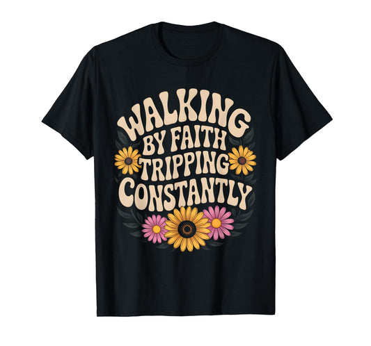 Retro Christian Bible Walking By Faith Tripping Constantly T-Shirt