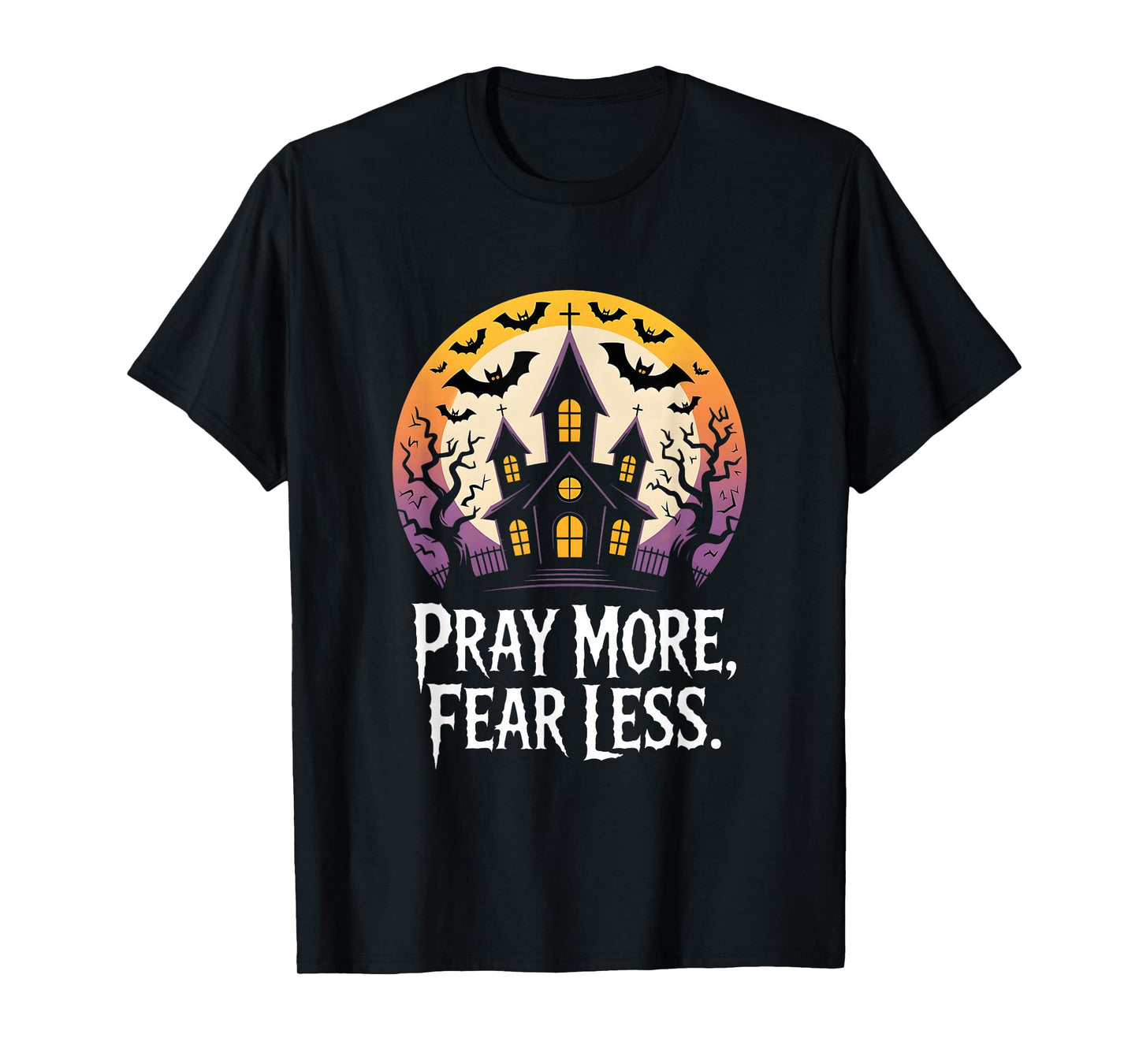 Pray More Fear Less Spiritual Courage Mystic Vibes Men Women T-Shirt