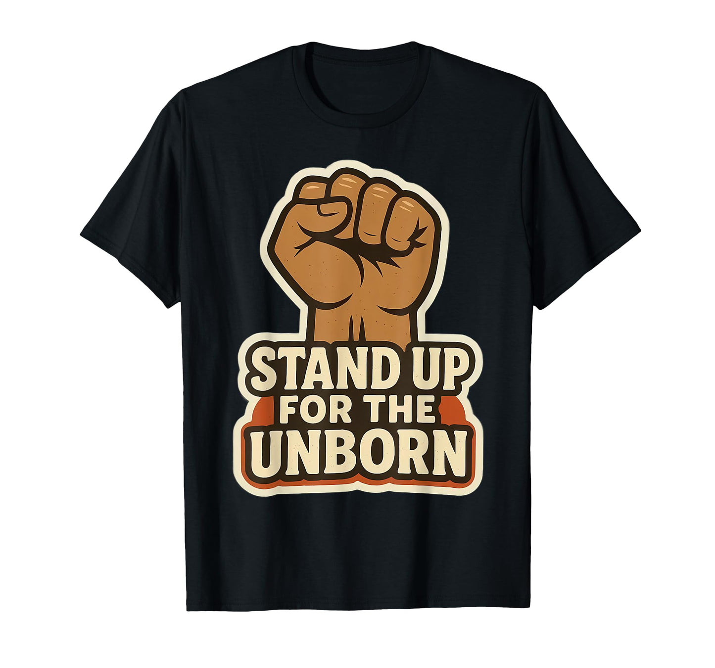 Stand Up for The Unborn Pro-Life Raised Fist Retro Vintage T-Shirt