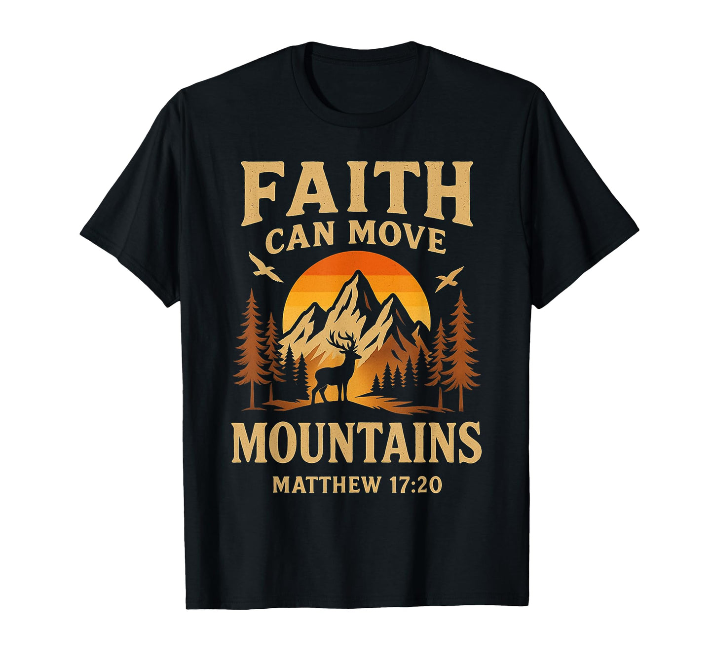 Faith Can Move Mountains Religious Christian Outdoor Camping T-Shirt