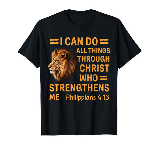 Lion Philippians 4:13 I Can Do All Things Through Christ T-Shirt