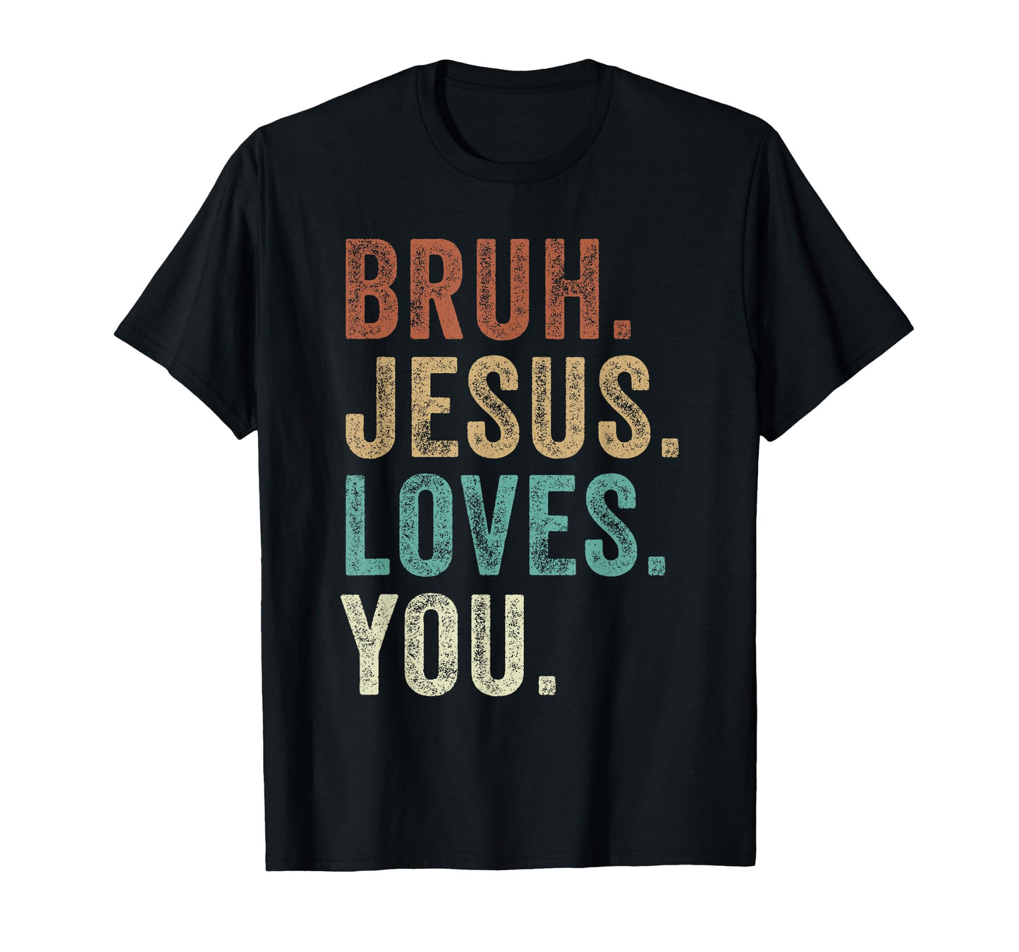 Bruh Jesus loves Brah Brother Greetings Teens Men Church T-Shirt