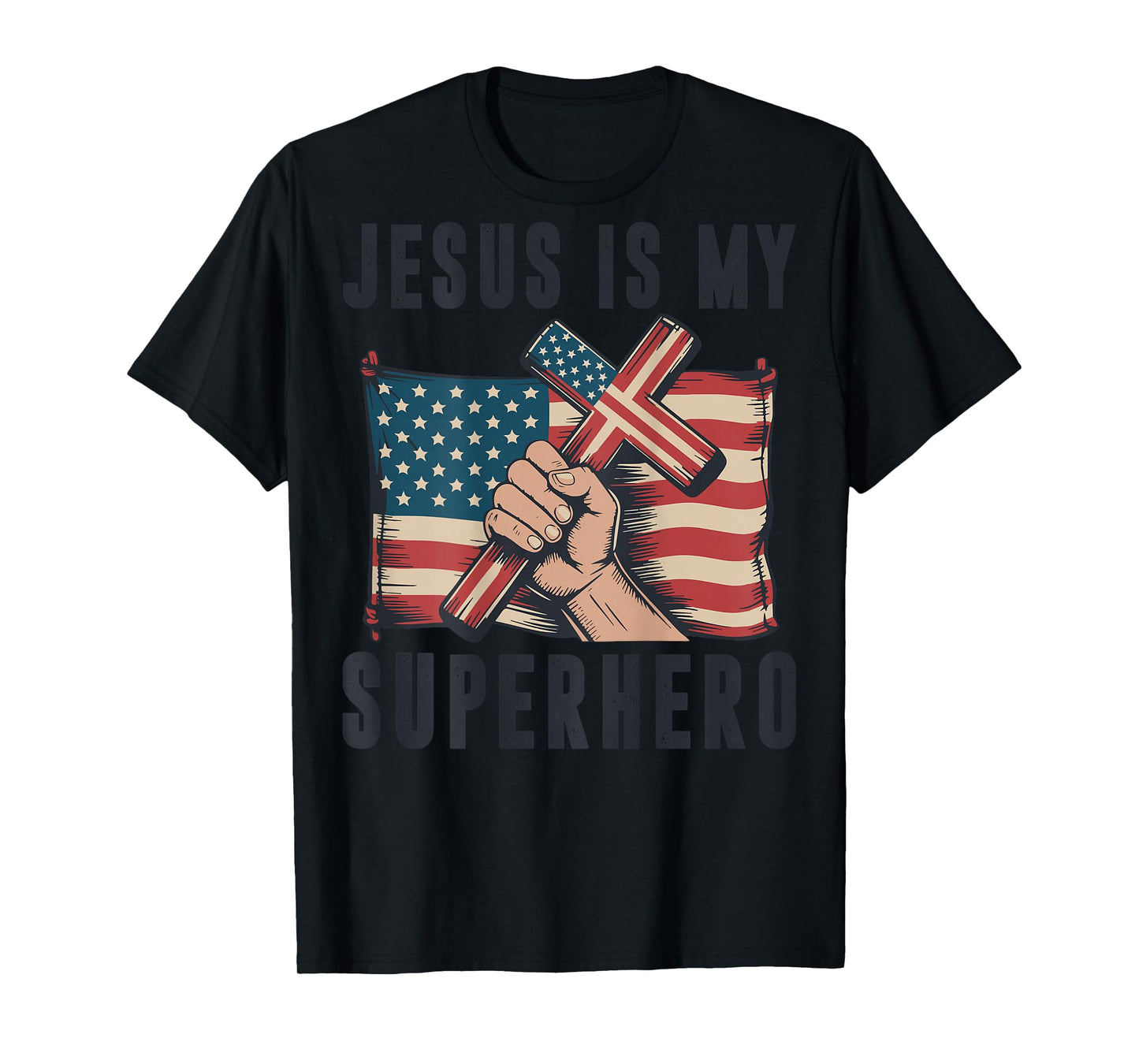 Jesus My Superhero Christian Patriotic Cross American Flag T-Shirt
