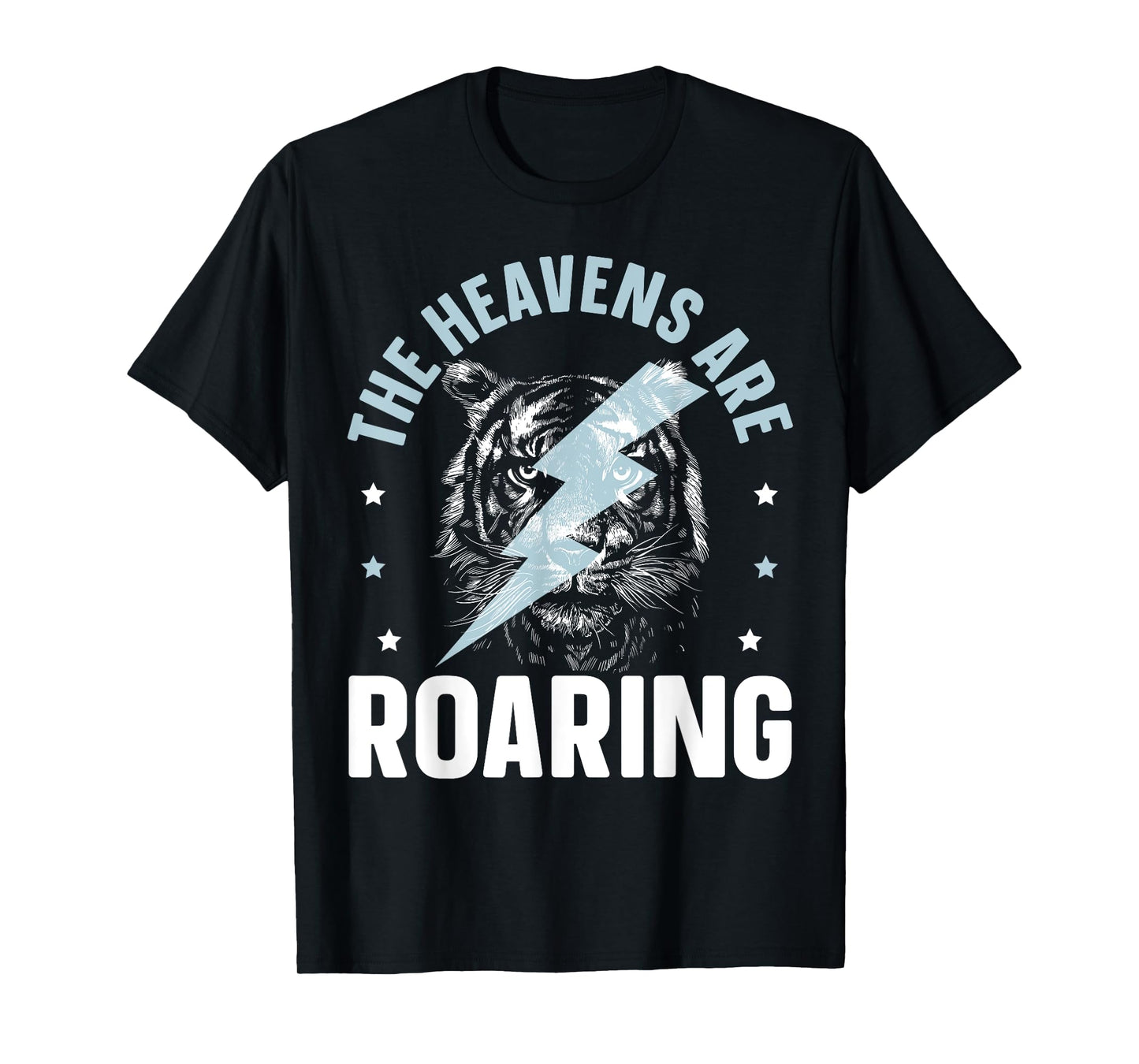The Heavens Are Roaring Christian Believer Christianity T-Shirt