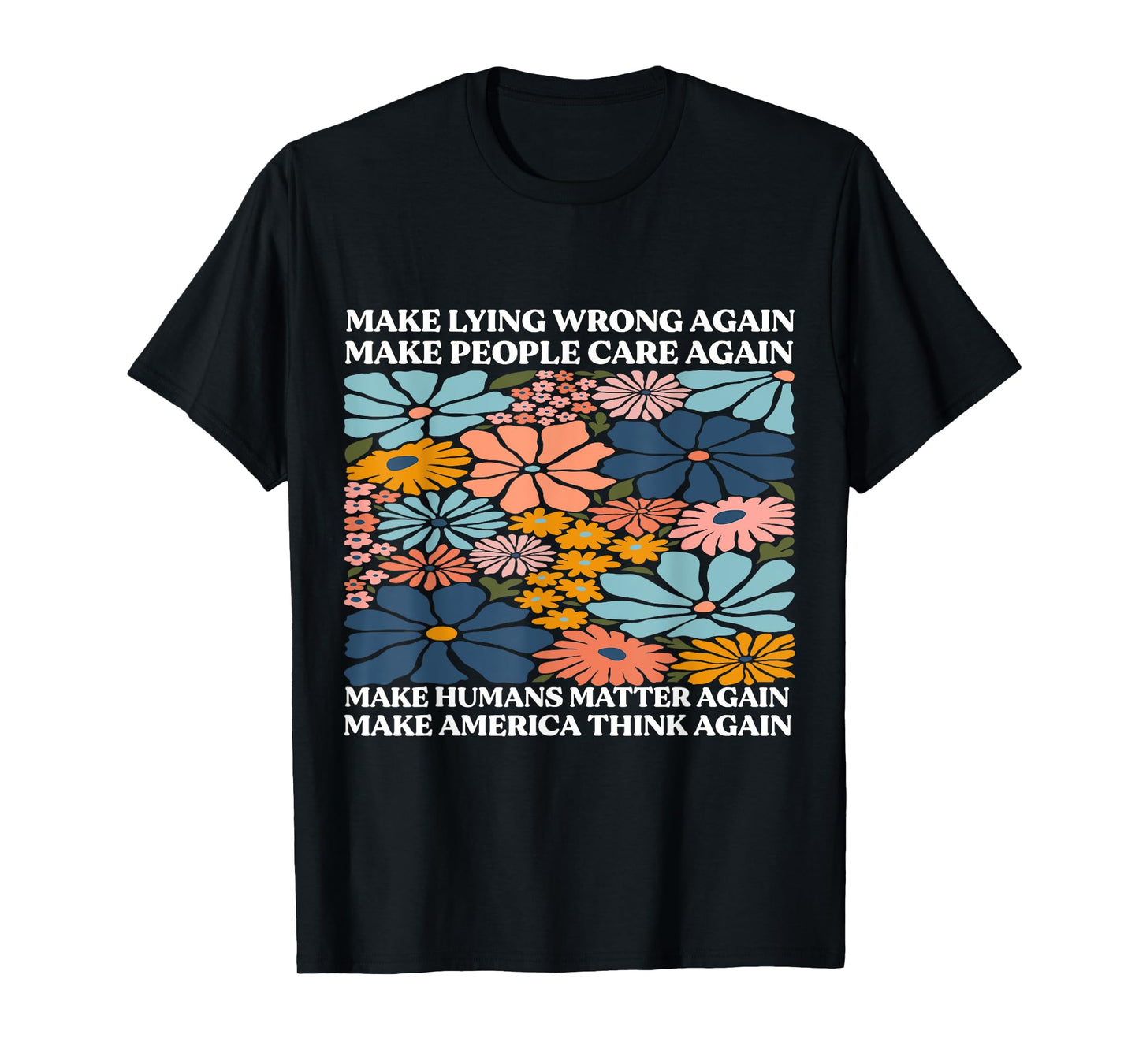 Make Lying Wrong Again Feminism Equality Statement T-Shirt