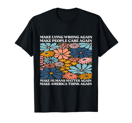 Make Lying Wrong Again Feminism Equality Statement T-Shirt