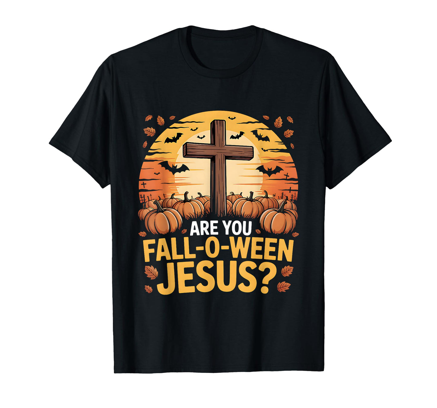 are You Fall Oween Jesus Halloween Christ T-Shirt