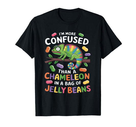 I'm more confused than a Chameleon in a Bag of Jelly Beans T-Shirt