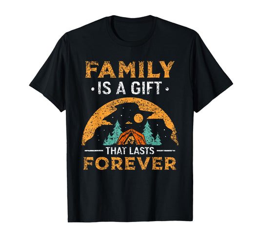Family Is A Gift That Lasts Forever Relatives Reunion T-Shirt