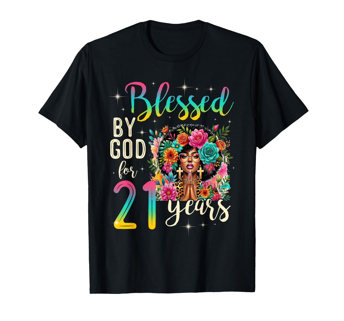 Black Girl Blessed by God for 21 Years Christian Birthday T-Shirt