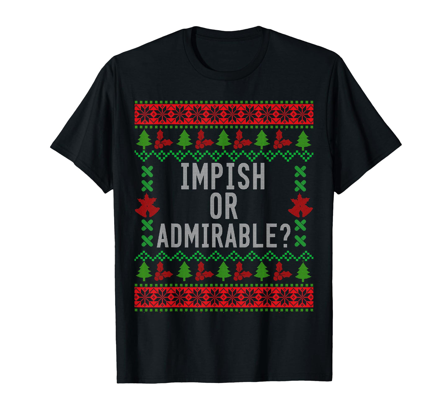 Impish or Admirable? T-Shirt