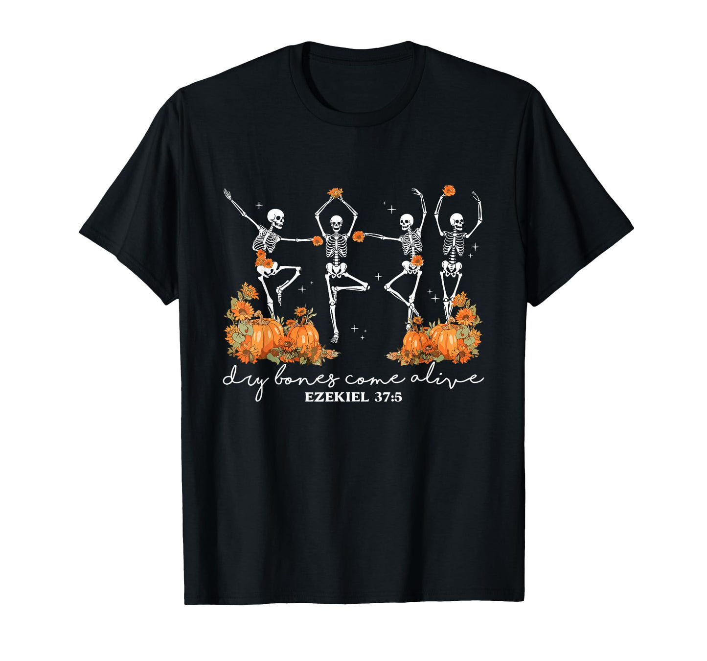 Dry Bones Come Alive Halloween Skeleton Dancing Christian T-Shirt