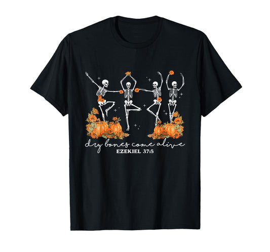 Dry Bones Come Alive Halloween Skeleton Dancing Christian T-Shirt