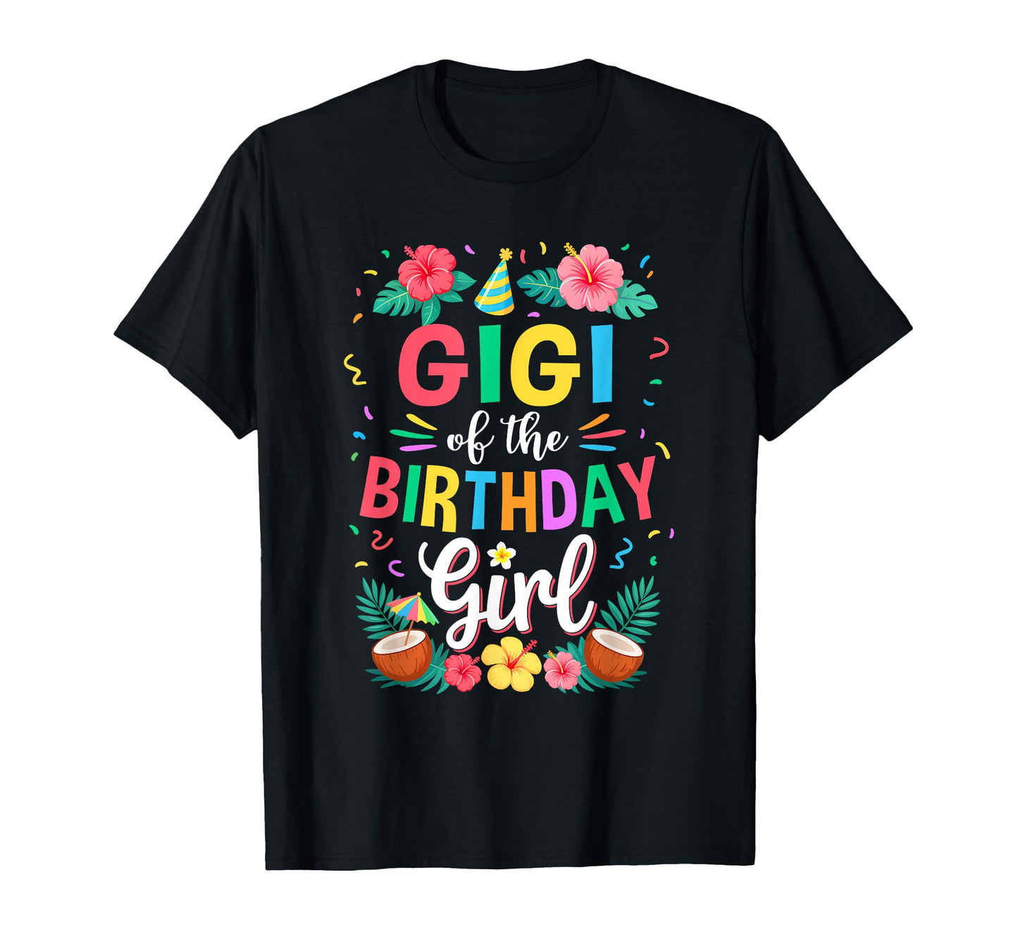 Gigi of The Birthday Girl Aloha Hawaii Party 1St Birthday T-Shirt