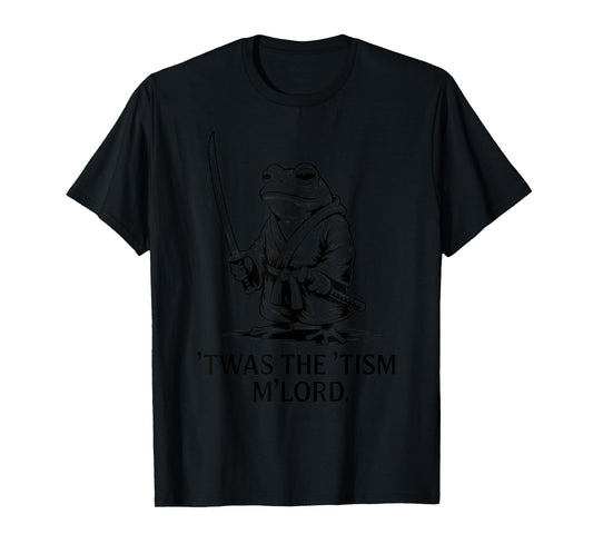 Funny T'was the 'Tism M'Lord Funny Medieval Knight Frog T-Shirt