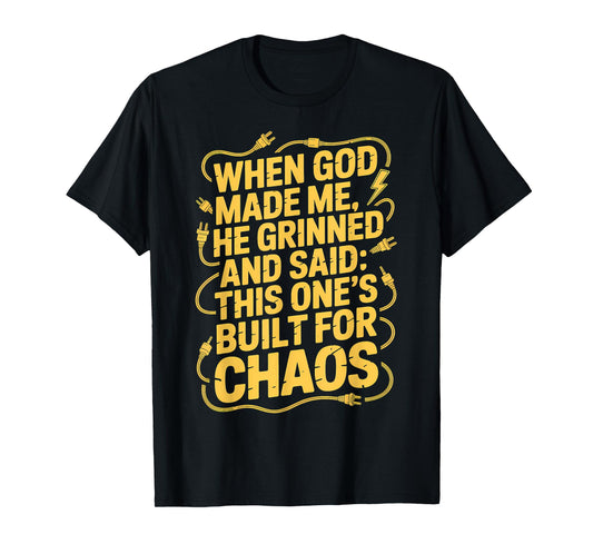Built for Chaos Funny Electric Plug Humor T-Shirt