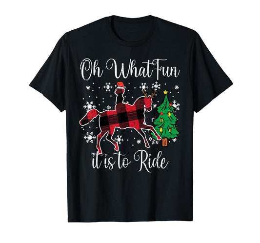 Horse Oh What Fun It Is To Ride Christmas Xmas Girls Women T-Shirt