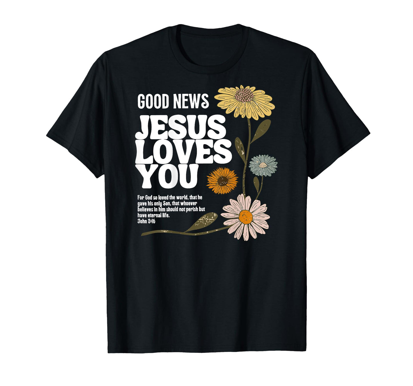 good news jesus loves you T-Shirt