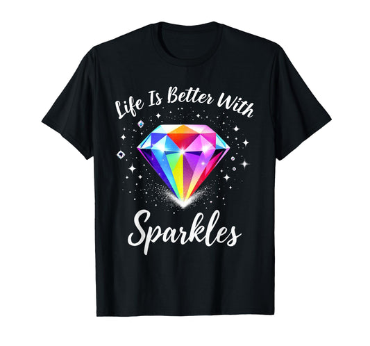 Diamond Painting Life is Better with Sparkles T-Shirt