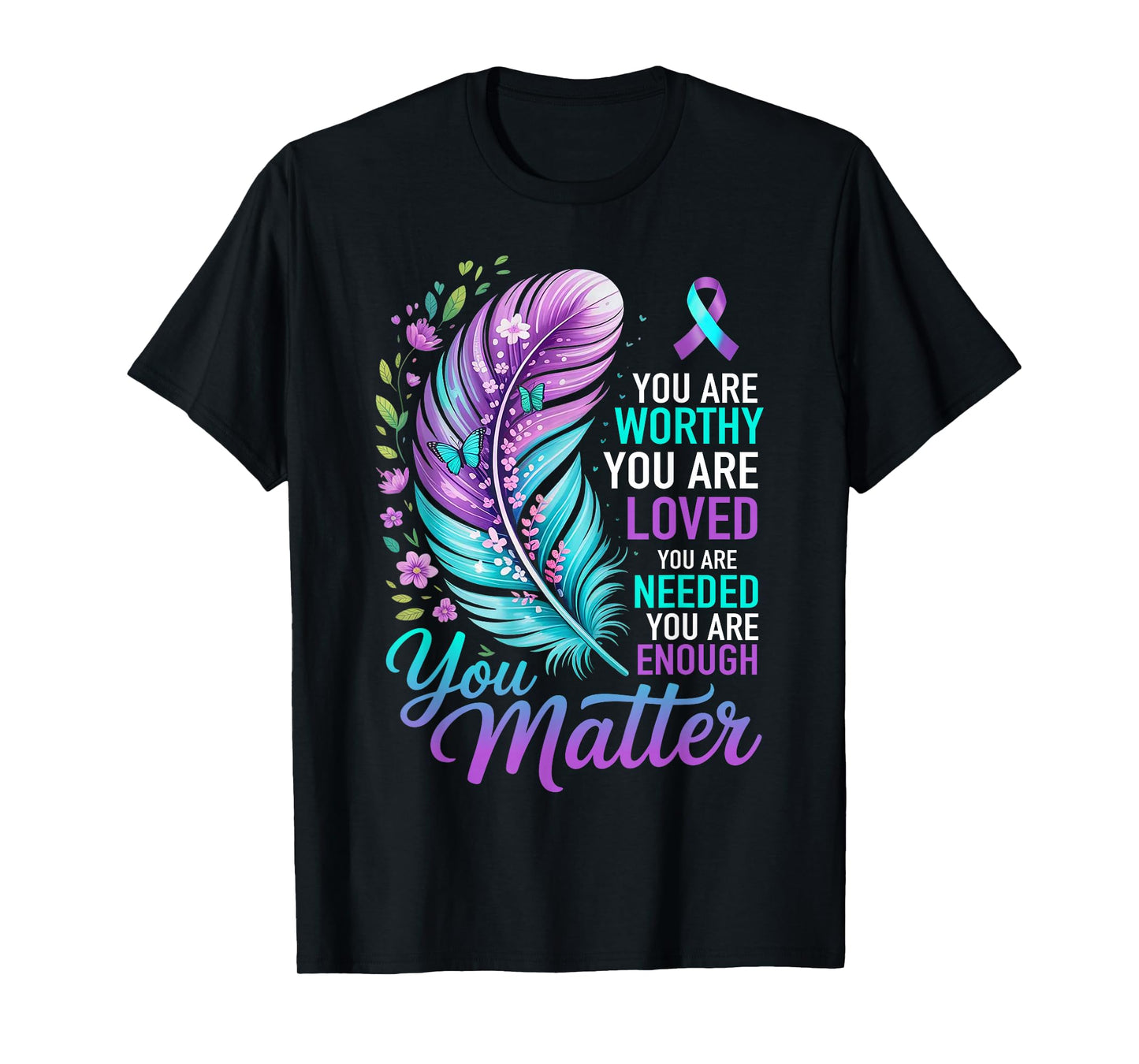 Mental Health Awareness Support Positive Motivational Quote T-Shirt