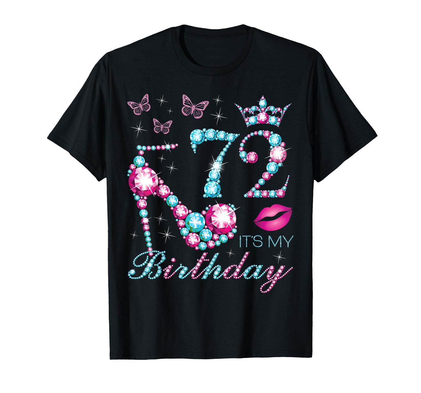 72 It's My Birthday 72 Years Old It's My 72nd Birthday Party T-Shirt