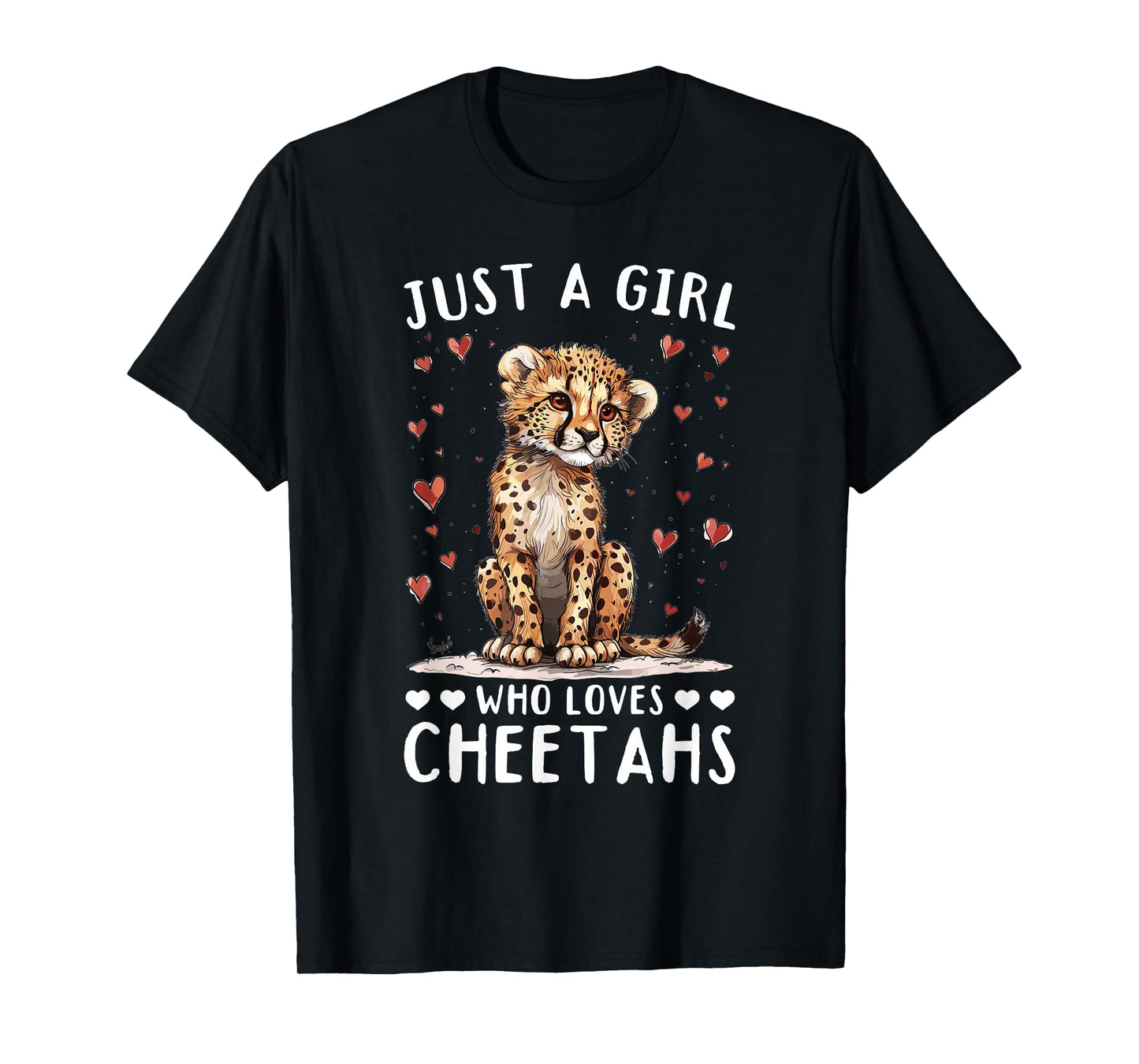 Funny Cheetah Animal Just A Girl Who Loves Cheetahs T-Shirt