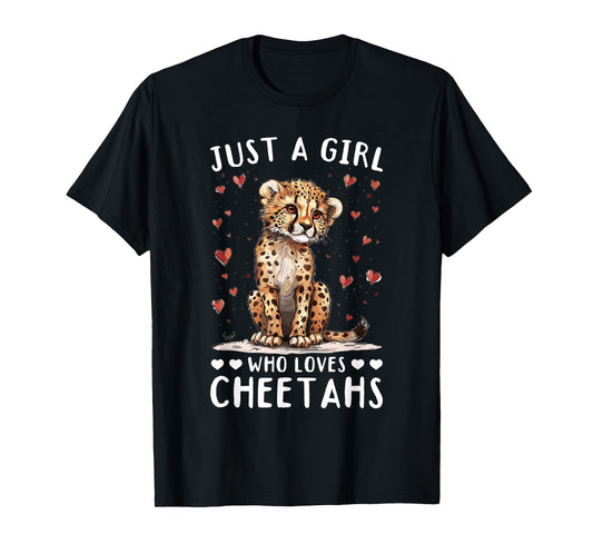 Funny Cheetah Animal Just A Girl Who Loves Cheetahs T-Shirt